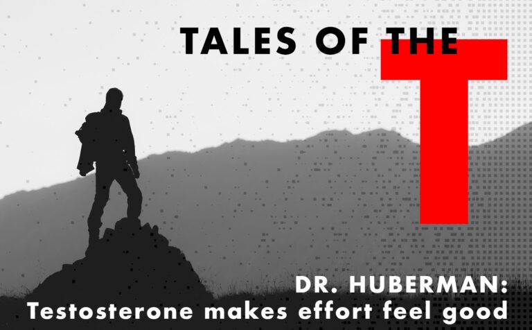 Tales of the T: Testosterone Makes Effort Feel Good